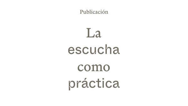 La escucha como práctica