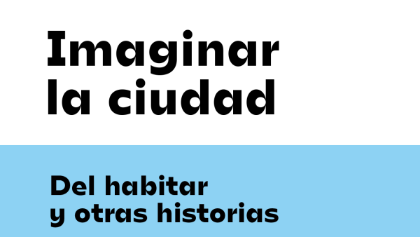 Imaginar la ciudad