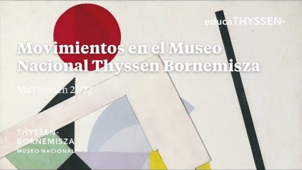 Movimientos en el Museo Nacional Thyssen Bornemisza | MaThyssen 21/22