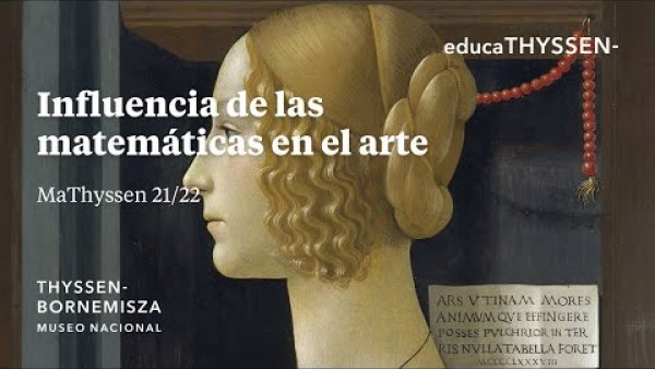 Influencia de las matemáticas en el arte | MaThyssen 21/22