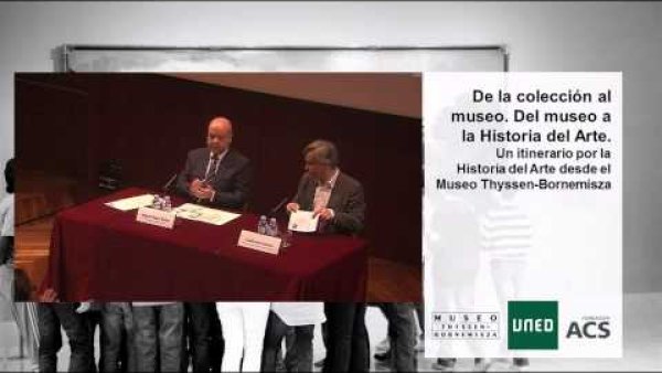 Presentación del Curso "De la colección al museo. Del museo a la Historia del Arte"