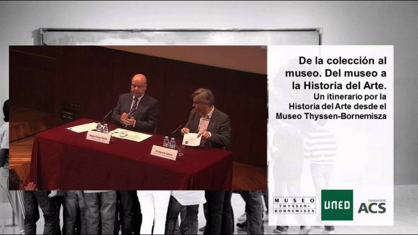 Presentación del Curso "De la colección al museo. Del museo a la Historia del Arte"
