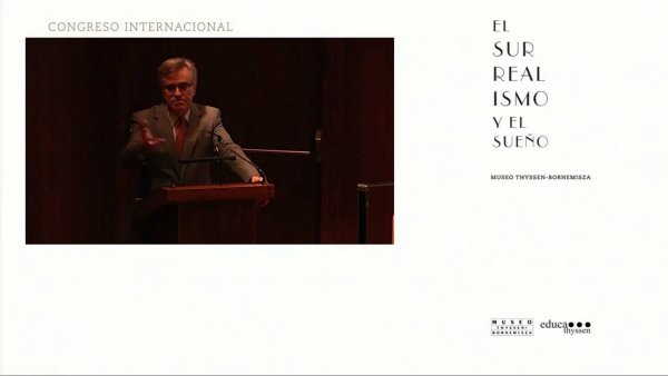 Congreso "El surrealismo y el sueño". Guillermo Solana: Presentación.