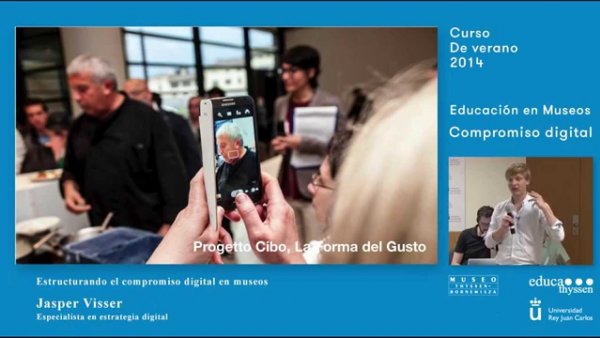 Curso: Educación y museos. Compromiso digital / J. Visser: Estructurando el compromiso digital