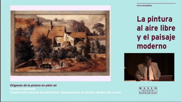 Curso "La pintura al aire libre y el paisaje moderno". Vincent Pomarède: Orígenes de la pintura...