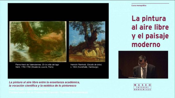 Curso "La pintura al aire libre y el paisaje moderno". J. Ángel López: La pintura al aire libre...
