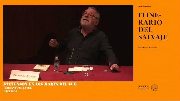 Curso "Itinerario del salvaje".  Fernando Savater:  Stevenson en los Mares del Sur