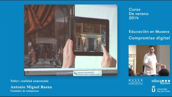 Curso: Educación y museos. Compromiso digital / A. M. Baena: Taller de realidad aumentada