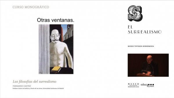 Curso "El surrealismo". Fernando Castro: Las filosofías del surrealismo.