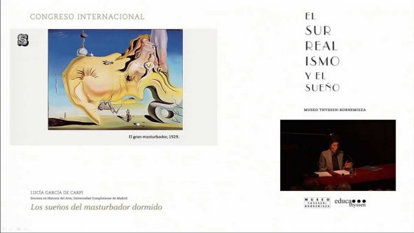 Congreso "El surrealismo y el sueño". Lucía García de Carpi: Los sueños del masturbador dormido.