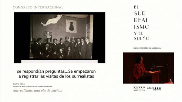 Congreso "El surrealismo y el sueño". Dawn Ades: Surrealismo: una ola de sueños.