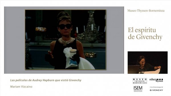 Las películas de Audrey Hepburn. Conferencia de Mariam Vizcaino / "El espíritu de Givenchy".