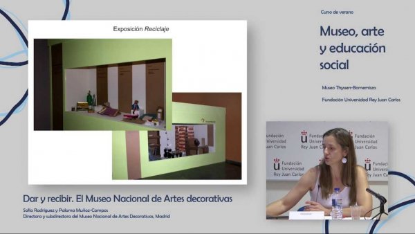 Curso: Museos, Arte y Educación Social. S. Rodríguez y P. Muñoz-Campos. Dar y recibir