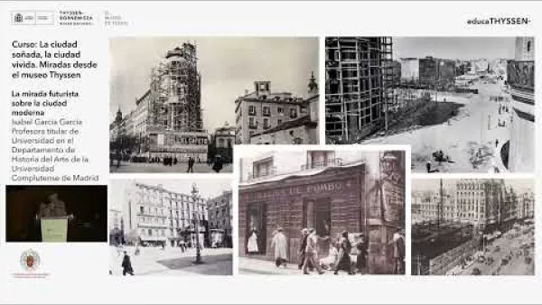 Conferencia | La mirada futurista sobre la ciudad moderna | Curso | La ciudad soñada (5/8)