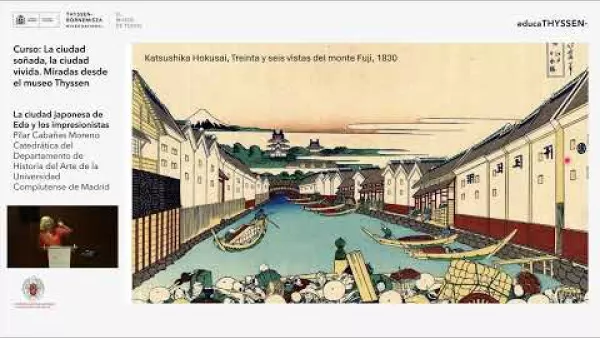 Conferencia | La ciudad japonesa de Edo y los impresionistas | Curso | La ciudad soñada (4/8)