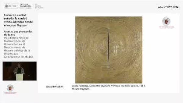 Conferencia | Artistas que piensan las ciudades | Curso | La ciudad soñada (7/8)