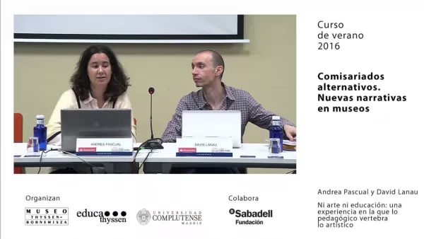 comisariados alternativos- Andrea Pascual y David Lanau - educadores - centro de estudios - educathyssen
