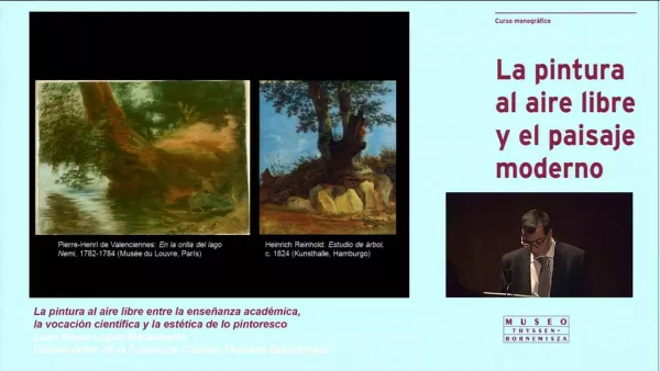 Curso "La pintura al aire libre y el paisaje moderno". J. Ángel López: La pintura al aire libre...