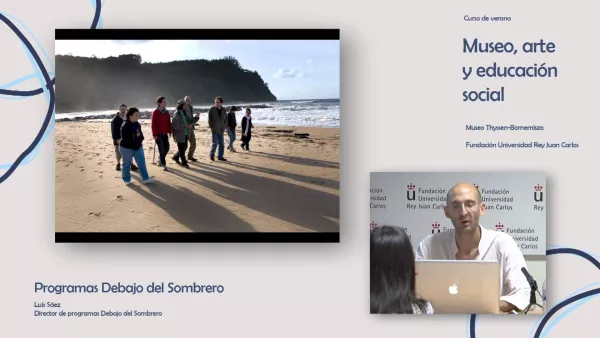 Curso: Museos, Arte y Educación Social. L. Sáez. Programas Debajo del Sombrero