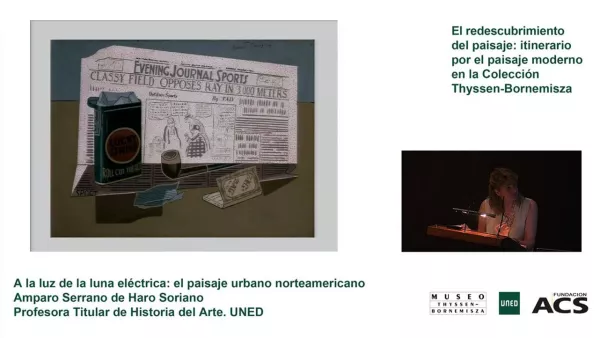 Curso: El redescubrimiento del paisaje. Amparo Serrano: A la luz de la luna eléctrica.