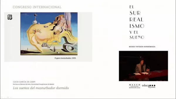 Congreso "El surrealismo y el sueño". Lucía García de Carpi: Los sueños del masturbador dormido.