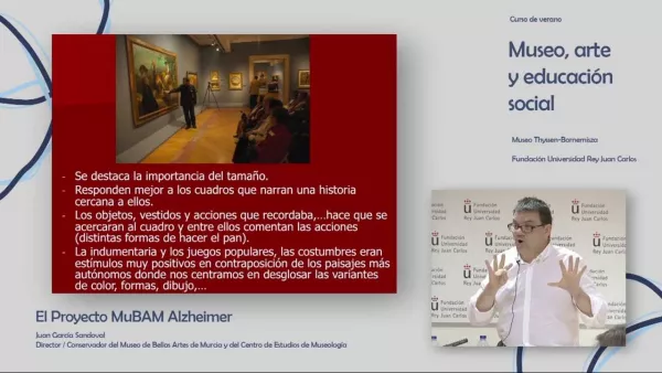 Curso Museo, Arte y Educación Social. J. García Sandoval. El Proyecto MuBAM Alzheimer
