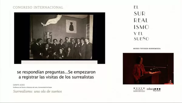 Congreso "El surrealismo y el sueño". Dawn Ades: Surrealismo: una ola de sueños.